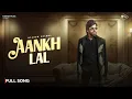 Download Lagu Aankh Lal (Full Song) Masoom Sharma | Monty Badanpur | Pinna Music | New Haryanvi Song 2025