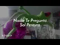 Sol Pereyra- Nadie Te Preguntó (English sub)