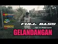 Lagu DJ GELANDANGAN  FULL BASS || vheyka channel - 15 projects - yoga Mahardika