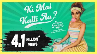 Ki Mai Kalli Aa : Sara Gurpal | Dilpreet Dhillon | Meenakshi Choudhary | New Punjabi Song