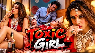Toxic Girl | एक ऐसी लड़की की कहानी जिसने प्यार को बना दिया ज़हर | Hindi Crime Thriller Movie