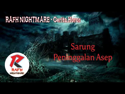 Download MP3 Cerita Horor Sunda | Sarung Peninggalan Asep