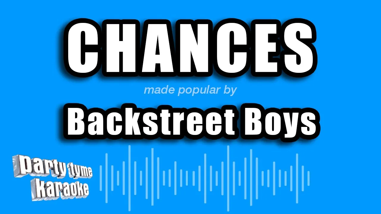 Backstreet Boys - Chances (Karaoke Version)