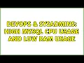 DevOps SysAdmins High MySQL CPU usage and low RAM usage 3 Solutions