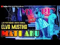 Download Lagu MATI AKU || DANGDUT ORGEN TUNGGAL TERBARU || Cover ELVA MUSTIKA ||