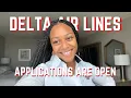 Delta Air Lines Flight Attendant Application OPEN - How to Apply What You Need to Know