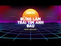 Download Lagu OBITO - ĐỪNG LÀM TRÁI TIM ANH ĐAU ( REMAKE ) l MUSIC 1 HOUR #obito #otd