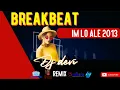 Lagu IM LO ALE 2013 (DJ Devi Breakbeat Remix Single)
