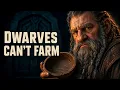 Dwarves Can t Farm So What Do They Eat Worldbuilding Reality Check