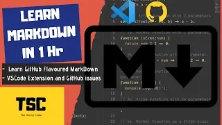 Learn MarkDown in 1 Hour GitHub Flavoured MarkDown Development Essentials GitHub Issues