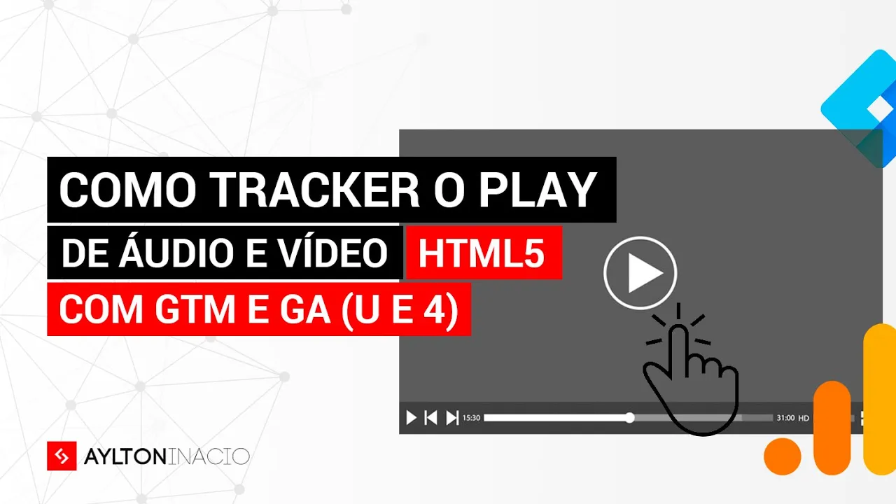 Como rastrear cliques de áudio e vídeo HTML5 com Tag Manager, Analytics ((GA4) e U) e Tag Assistant
