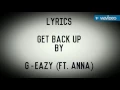 Lagu Get Back Up - G-Eazy (Ft. Anna)  Lyrics