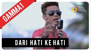 gamma1 dari hati ke hati official music video