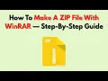 How To Make A ZIP File With WinRAR — Step-By-Step Guide