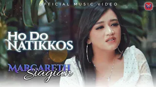 Download Margareth Siagian - Ho Do Natikkos (Official Music Video) Lagu Batak MP3