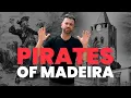 Beware the PIRATES in MADEIRA and Tourist TRAPS