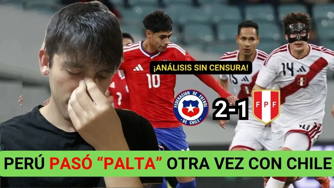PERÚ PERDIÓ ANTE CHILE EN RUSIA Y PASÓ "PALTA" | ANÁLISIS SIN CENSURA