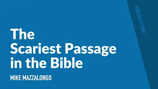 The Scariest Passage in the Bible