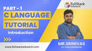 Introduction to C Language C Language By Srinivas Full Stack Edutech