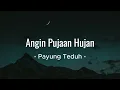 Payung Teduh - Angin pujaan Hujan (Lirik Lagu)