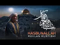 Download Lagu Mevlan Kurtishi - HasbunAllah (Dhikr) 2025 | حسبنا الله