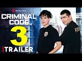 Criminal Code Season 3 Trailer Netflix Release Date Episode 1 Spoilers