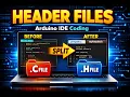 Split Arduino Code Like a Pro Custom Header Source Files Explained