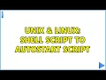 Unix Linux Shell script to autostart script 2 Solutions