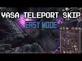 Vasa Teleport Skip Guide - 100 Easy Guide
