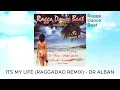 ITS MY LIFE RAGGADAD REMIX - DR ALBAN | Ragga Dance Beat