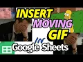 How to Insert a Moving GIF in Google Sheets Simple Way