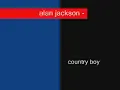 ALAN JACKSON -country boy