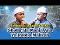 Download Lagu Terbaru Azzahir | Shollu'ala Manja Ana - Ya Robba Makkah | Full Lirik Arab