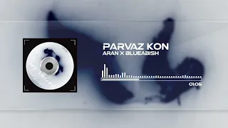Blueabish X Aran PARVAZ KON 