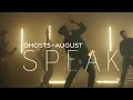 Download Lagu Ghosts of August - Speak (Official Music Video)