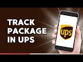 How to Track a Package in UPS