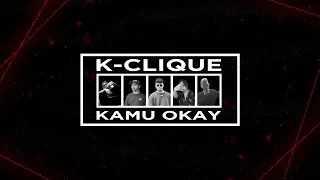 k clique kamu okay official lyric video 