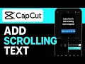 How to Add Scrolling Text in CapCut Mobile CapCut Crawling Text Tutorial - FULL GUIDE 2025