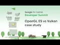 Android game graphics - OpenGL ES vs Vulkan case study