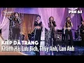 Lagu PBN 64 | Khánh Hà, Lưu Bích, Thúy Anh, Lan Anh - Kiếp Dã Tràng
