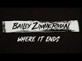 Bailey Zimmerman - Where It Ends