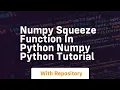 Numpy squeeze function in python numpy python tutorial