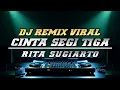 Download Lagu DJ REMIX CINTA SEGI TIGA - RITA SUGIARTO