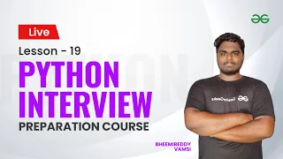L19 Object Oriented Programming - Python Vamsi Bheemreddy GeeksforGeeks Python