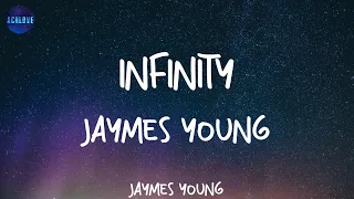 Download Infinity - Jaymes Young (lyrics) ~ 'Cause I love you for infinity (oh, oh, oh) MP3