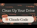 Use Claude Code to Find and Organize Files Automatically Across Your Entire Drive