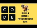 Computer Science Fundamentals Course A Lesson 5 Programming with Scrat 2023
