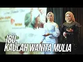 Download Lagu IBU, KAULAH WANITA MULIA - Qasidah Koplo