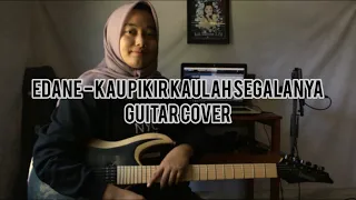 Download Edane - Kau Pikir Kaulah Segalanya (Guitar Cover) || Delvi Afrio MP3