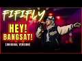 Lagu FIFIFLY | HEY BANGSAT! [ORIGINAL VERSION] \